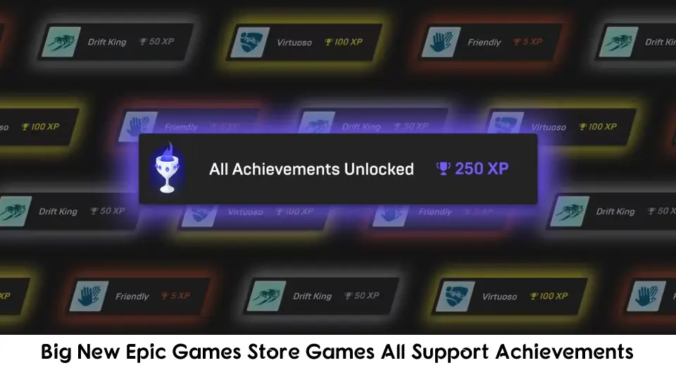 Big New Epic Games Store Games All Support Achievements