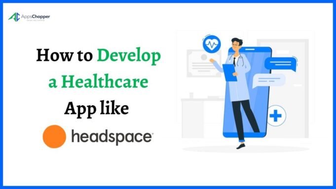 Develop Healthcare app like headspace